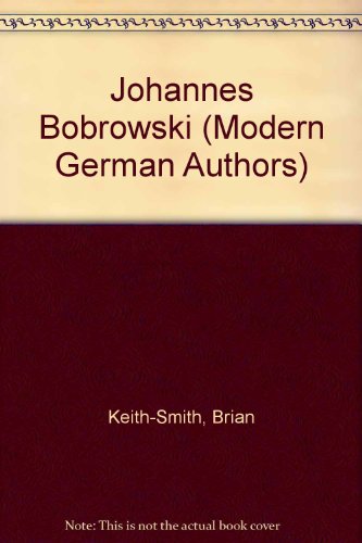 Johannes Bobrowski (Modern German Authors)
