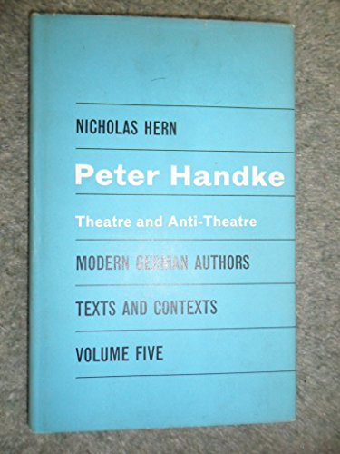 Peter Handke: Theatre and Anti-Theatre.
