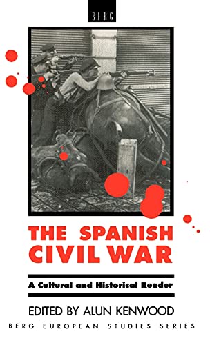 The Spanish Civil War: A Cultural and Historical Reader