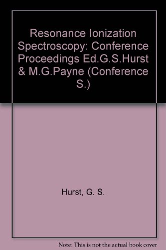 RESONANCE IONIZATION SPECTROSCOPY 1984: Proceedings of the Second International Symposium on Reso...