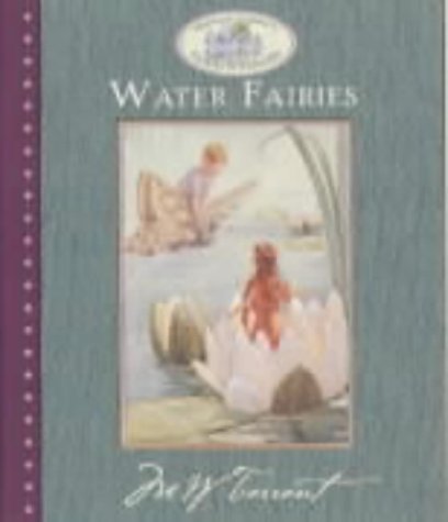 Water Fairies (Margaret Tarrant's World of Fairies & Flowers S.)