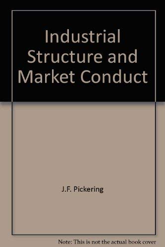 Industrial Structure and Market Conduct