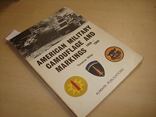 AMERICAN MILITARY CAMOUFLAGE AND MARKINGS 1939-1945