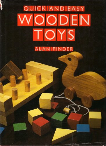 Quick and Easy Wooden Toys