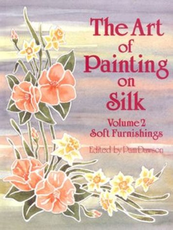 The Art of Painting on Silk - Vol. 2 - Soft Furnishings