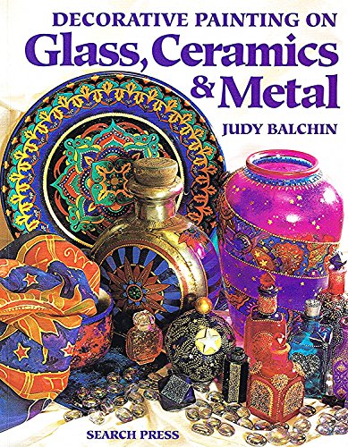 Decorative Painting on Glass, Ceramics & Metal