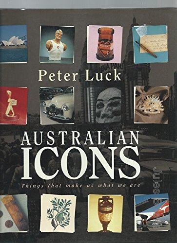AUSTRALIAN ICONS Things that make us what we are