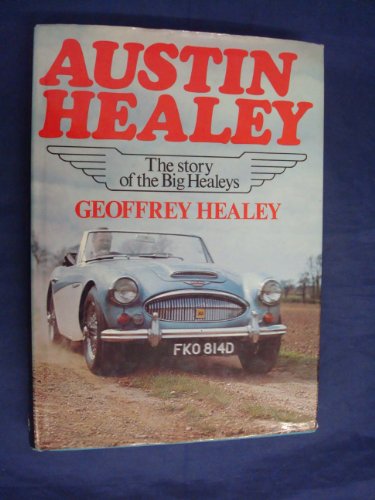 Austin-Healey: The Story of the Big Healeys