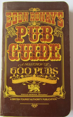 EGON RONAY'S PUB GUIDE: a Selection of 600 Pubs Including Some on the Continent