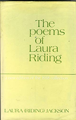 The Poems of Laura Riding: A New Edition of the 1938 Collection