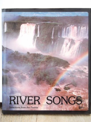 River Songs : Selections from the Psalms