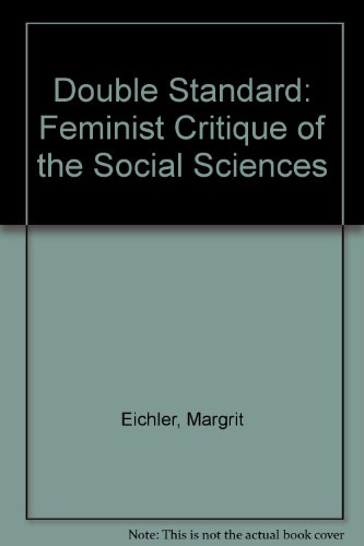 Double Standard: Feminist Critique of the Social Sciences