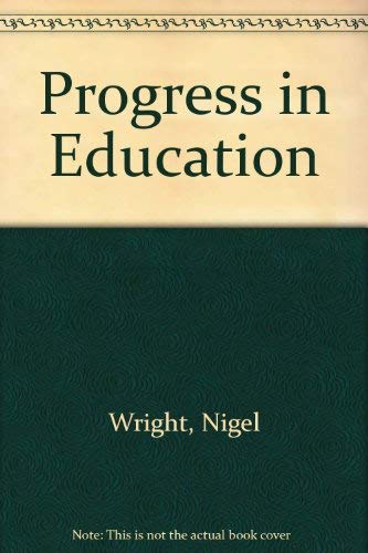 Progress in Education. A Review of Schooling in England and Wales
