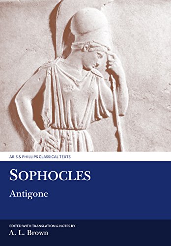 Sophocles: Antigone (Aris and Phillips Classical Texts)