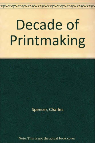 Decade of Printmaking