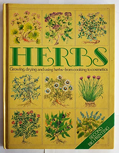 Herbs: Growing, Drying and Using Herbs from Cooking to Cosmetics (Golden Hands Series)