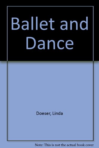 Ballet and Dance