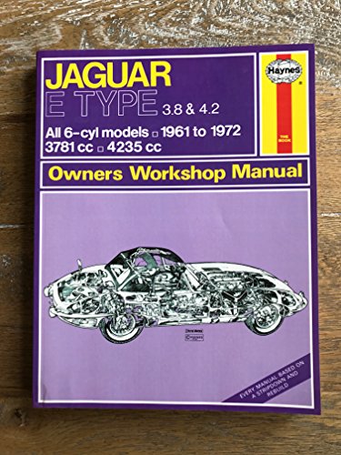 Haynes Jaguar E Type 3.8 & 4.2 Owners Workshop Manual No 140: 1961 1972 (Haynes Owners Workshop M...