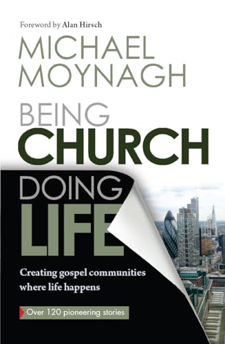 Being Church, Doing Life: Creating Gospel Community Where Life Happens