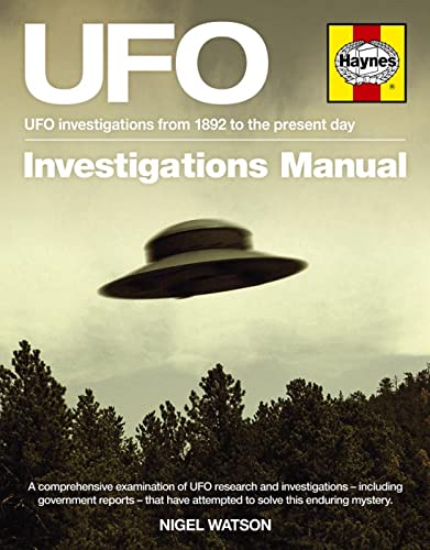 UFO Investigator's Manual : UFO Investigations from 1892 to the Present Day