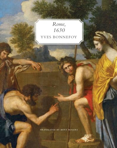 Rome, 1630 : The Horizon of the Early Baroque, Followed by Five Essays on Seventeenth-century Art
Rome, 1630 : The Horizon of the Early Baroque, Followed by Five Essays on Seventeenth-century Art