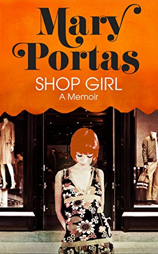 Shop Girl: A Memoir (FINE COPY OF SCARCE HARDBACK FIRST EDITION, FIRST PRINTING SIGNED BY MARY PO...