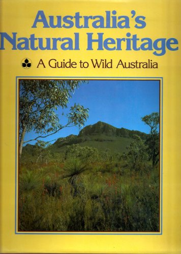 Australia's Natural Heritage. Exploring our finest natural areas