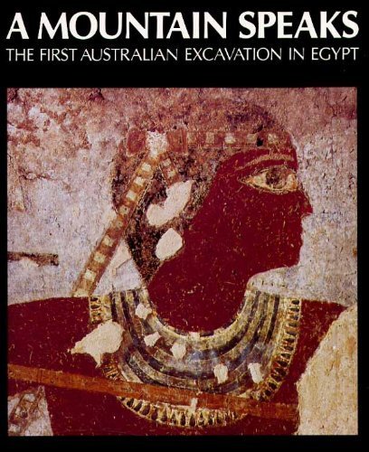 A Mountain Speaks: The First Australian Excavation in Egypt