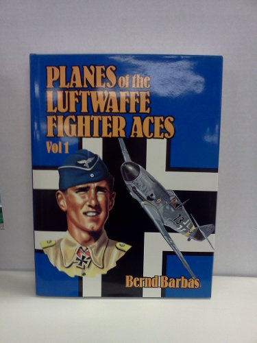 Planes of the Luftwaffe Fighter Aces - Volume 1
