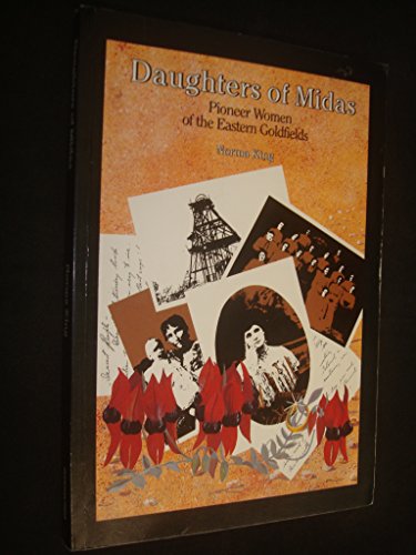 Daughters of Midas: Pioneer Women of the Eastern Goldfields