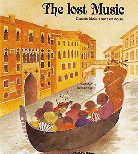 Lost Music: Gustav Mole's War on Noise (Child's Play Library)