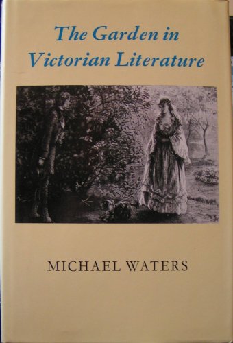 The Garden in Victorian Literature