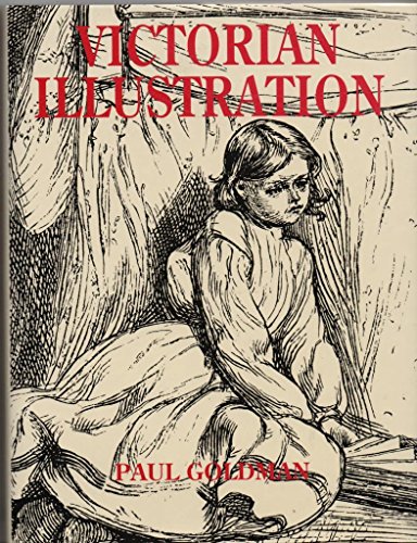 Victorian Illustration: The Pre-Raphaelites, the Idyllic School and the High Victorians