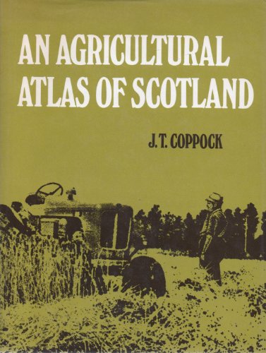 An Agricultural Atlas of Scotland