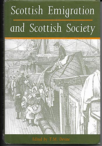 Scottish Emigration and Scottish Society