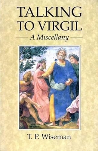 Talking to Virgil: a Miscellany (classical Studies and Ancient History)