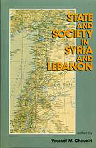 STATE AND SOCIETY IN SYRIA AND LEBANON [HARDBACK]