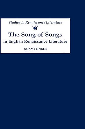 The Song of Songs in English Renaissance Literature: Kisses of Their Mouths.
