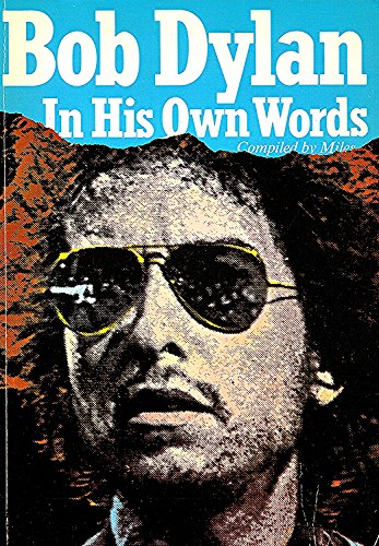Bob Dylan in His Own Words (In Their Own Words)