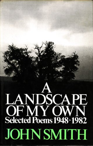 A Landscape of My Own Selected Poems 1948-1982