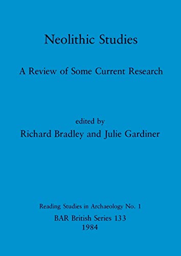 NEOLITHIC STUDIES. A REVIEW OF SOME CURRENT RESEARCH