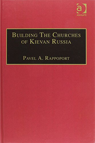 Building the Churches of Kievan Russia