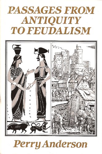 Passages from Antiquity to Feudalism .