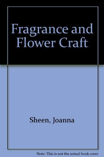 Frangrance and Flower Craft.