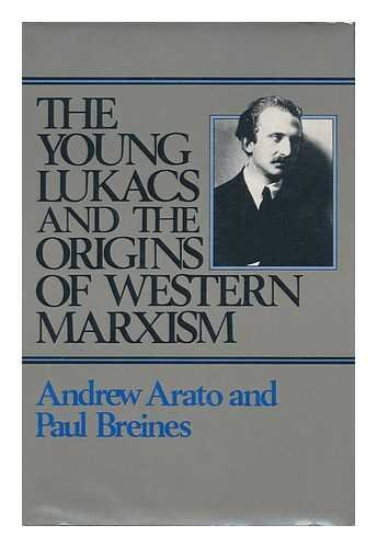 The Young Lukacs and the Origins of Western Marxism