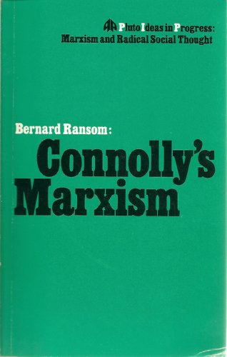 Connolly's Marxism (Marxism and Radical Social Thought)