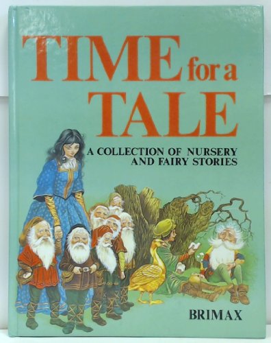 Time For a Tale A Collection of Nursery and Fairy Stories