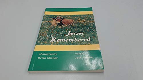Jersey Remembered: A Miscellany of Memories and Nostalgia