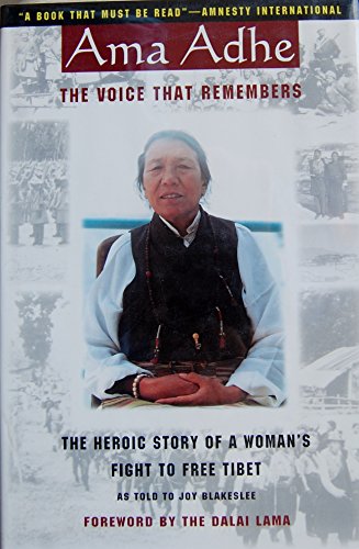 Ama Adhe: The Voice That Remembers -- The Heroic Story of a Woman's Fight to Free Tibet