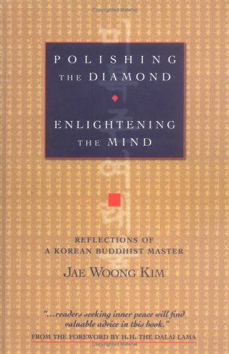 Polishing the Diamond, Enlightening the Mind: Reflections of a Korean Buddhist Master
Polishing the Diamond, Enlightening the Mind: Reflections of a Korean Buddhist Master